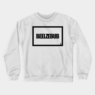 BEELZEBUB Crewneck Sweatshirt